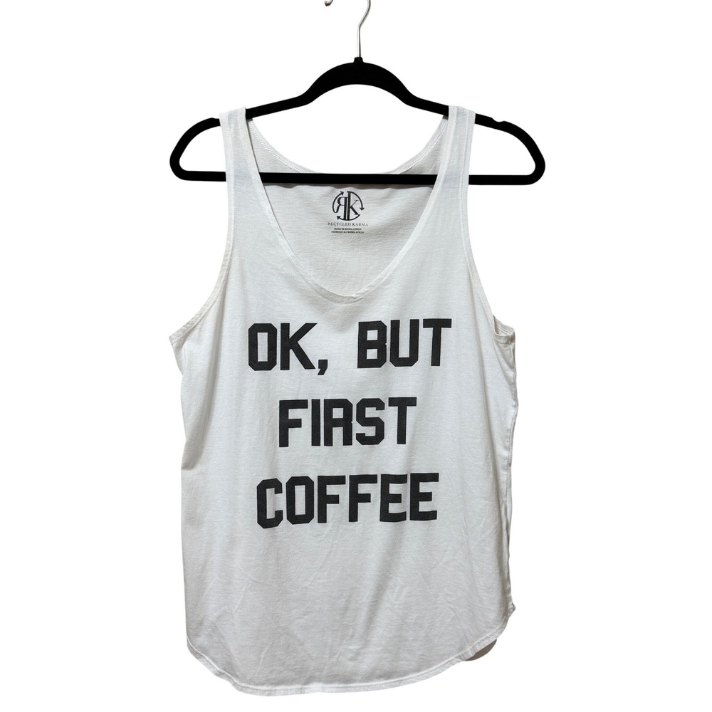 Recycled Karma White Graphic Tank Top Womens OK But First Coffee Size XL